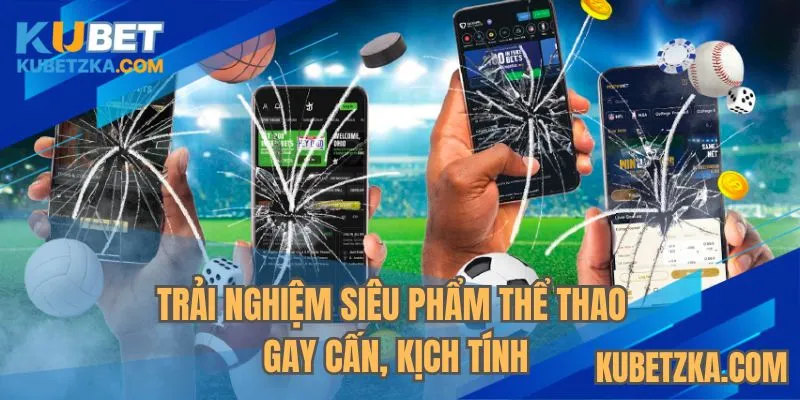 Trải nghiệm siêu phẩm thể thao gay cấn, kịch tính